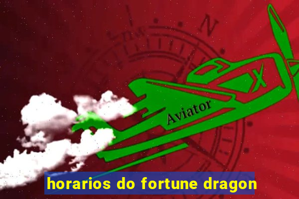 horarios do fortune dragon